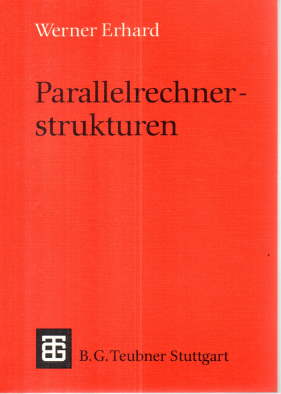 Parallelrechnerstrukturen. Synthesen von Architektur, Kommunikation, und Algorithmus.