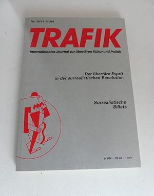 Imagen del vendedor de Trafik - Internationales Journal zur libertren Kultur und Politik. Heft 30/31: Der libertre Esprit in der surrealistischen Revolution. Surrealistische Billets. a la venta por Antiquariat Maralt