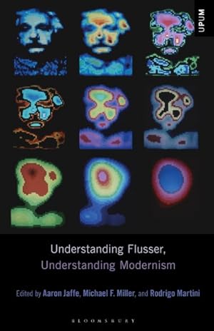 Seller image for Understanding Flusser, Understanding Modernism for sale by GreatBookPrices