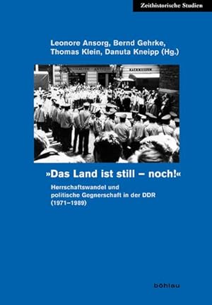 Bild des Verkufers fr Politische Gegnerschaft in der DDR: Herrschaftswandel und Opposition in der ra Honecker: Herrschaftswandel und politische Gegnerschaft in der DDR (1971 1989) (Zeithistorische Studien, Band 40) : Herrschaftswandel und politische Gegnerschaft in der DDR (1971-1989) zum Verkauf von AHA-BUCH GmbH