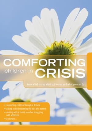 Bild des Verkufers fr Comforting Children in Crisis zum Verkauf von WeBuyBooks