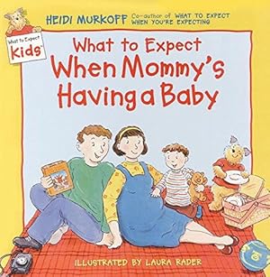 Imagen del vendedor de What to Expect When Mommy's Having a Baby (What to Expect Kids) a la venta por WeBuyBooks