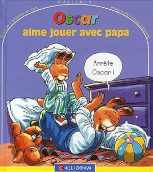 Image du vendeur pour Oscar aime jouer avec papa mis en vente par Dmons et Merveilles