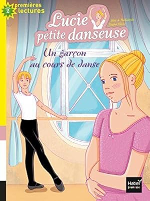 Seller image for Lucie petite danseuse - Un garon au cours de danse CP/CE1 6/7 ans for sale by Dmons et Merveilles