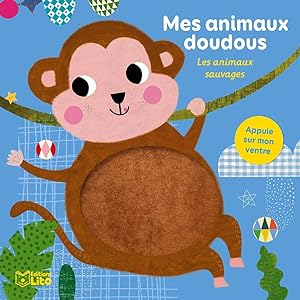 Seller image for Mes animaux doudous: Les animaux sauvages - Ds 1 an for sale by Dmons et Merveilles