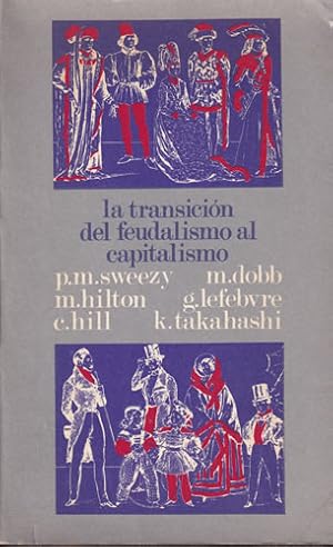 Imagen del vendedor de La transicin del feudalismo al capitalismo a la venta por Librera Cajn Desastre