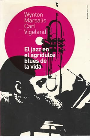 Seller image for El jazz en el agridulce blues de vida for sale by Librera Cajn Desastre
