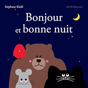 Image du vendeur pour Bonjour et Bonne nuit mis en vente par Dmons et Merveilles