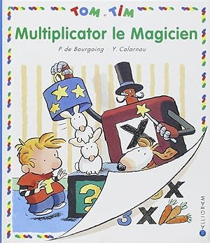 Imagen del vendedor de Multiplicator le magicien a la venta por Dmons et Merveilles