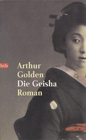 Seller image for Die Geisha Dt. von Gisela Stege / Goldmann ; 72632 : btb for sale by Versandantiquariat Nussbaum