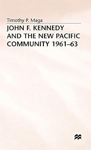 Seller image for John F. Kennedy and the New Pacific Community, 1961  63 (New Waves in Philosophy) for sale by WeBuyBooks