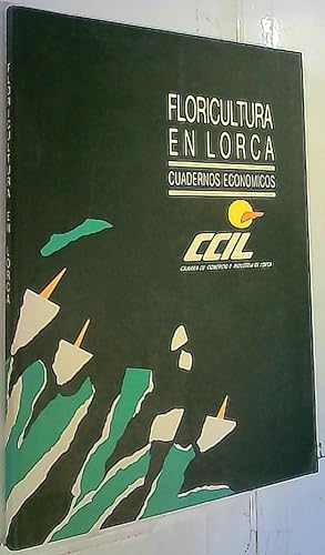 Seller image for Floricultura en Lorca. Cuadernos econmicos for sale by Librera La Candela