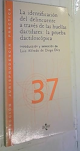 Seller image for Identificacin del delincuente a travs de las huellas dactilares: la prueba dactiloscpica for sale by Librera La Candela