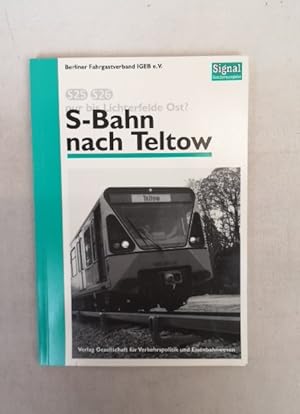 Bild des Verkufers fr S-Bahn nach Teltow. Hrsg.: PRO BAHN e. V. Regionalverband Potsdam-Mittelmark. zum Verkauf von Antiquariat Bler