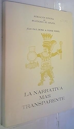 Seller image for La narrativa mas transparente. Contribucin a un estudio de la relacin entre literatura y sociedad, a propsito de tres novelas de Carlos Fuentes for sale by Librera La Candela