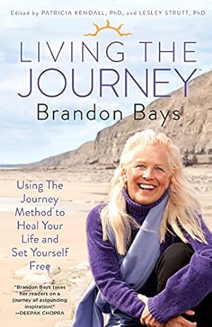 Immagine del venditore per Living The Journey: Using The Journey Method to Heal Your Life and Set Yourself Free venduto da -OnTimeBooks-