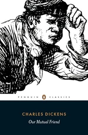 Seller image for Our Mutual Friend (Penguin Classics) for sale by -OnTimeBooks-