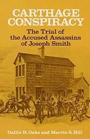 Immagine del venditore per Carthage Conspiracy: The Trial of the Accused Assassins of Joseph Smith venduto da -OnTimeBooks-