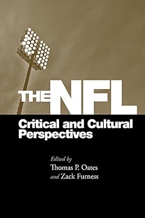 Imagen del vendedor de The NFL: Critical and Cultural Perspectives (Sporting) a la venta por -OnTimeBooks-