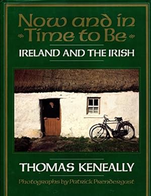 Seller image for Now and in Time to Be: Ireland and the Irish for sale by WeBuyBooks
