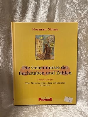 Imagen del vendedor de Die Geheimnisse der Buchstaben und Zahlen - Numerologie. Was Namen ber den Charakter verraten a la venta por Antiquariat Jochen Mohr -Books and Mohr-