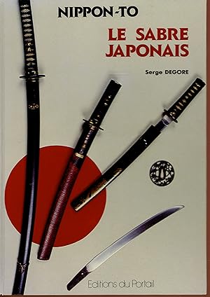 Bild des Verkufers fr NIPPON-TO : LE SABRE JAPONAIS (French Edition) zum Verkauf von Bouquinerie Le Fouineur