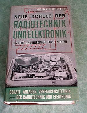 Image du vendeur pour Neue Schule der Radiotechnik und Elektronik. Ein Lehr- und Hilfsbuch fr Studium und Praxis Bd. 3: Gerte, Anlagen, Verfahrenstechnik der Radiotechnik und Elektronik. mis en vente par Antiquariat  Lwenstein