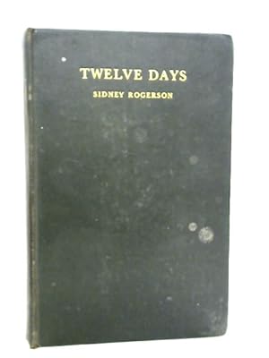 Bild des Verkufers fr Twelve Days zum Verkauf von World of Rare Books