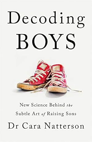 Bild des Verkufers fr Decoding Boys: New science behind the subtle art of raising sons zum Verkauf von WeBuyBooks