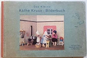 Das kleine Käthe Kruse-Bilderbuch. Mit Reimen von Hans Meixner. Dietrichs Münchener Künstler-Bild...