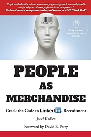 Bild des Verkufers fr People as Merchandise: Crack the Code to LinkedIn Recruitment zum Verkauf von -OnTimeBooks-