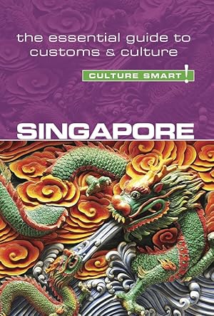 Bild des Verkufers fr Singapore - Culture Smart!: The Essential Guide to Customs & Culture zum Verkauf von Redux Books