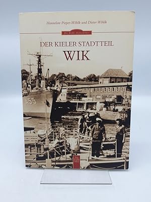 Bild des Verkufers fr Der Kieler Stadtteil Wik / Hannelore Pieper-Whlk und Dieter Whlk zum Verkauf von Antiquariat Bcherwurm