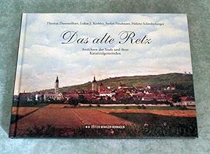 Seller image for Das alte Retz. Ansichten der Stadt und ihrer Katastralgemeinden. for sale by Antiquariat  Lwenstein