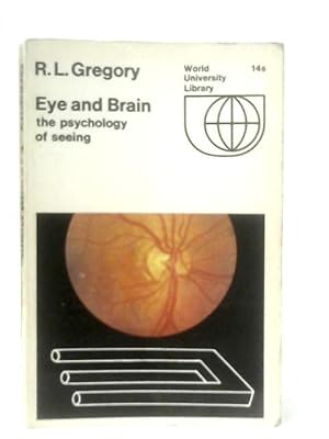 Immagine del venditore per Eye and Brain the Psychology of Seeing venduto da World of Rare Books