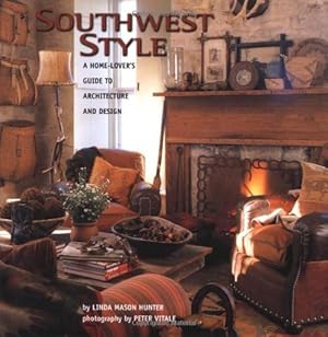 Bild des Verkufers fr Southwest Style : A Home-Lover's Guide to Architecture and Design zum Verkauf von -OnTimeBooks-