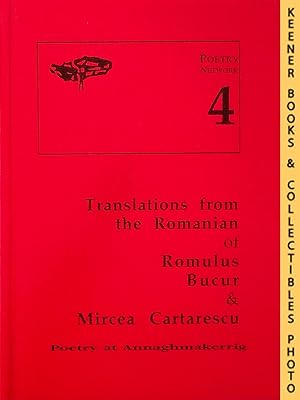 Seller image for Poetry At Annaghmakerrig - Poetry Network 4 - Translations From The Romanian Of Romulus Bucur & Mircea Cartarescu for sale by Keener Books (Member IOBA)