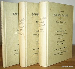 Kleine Heßische Chronik, für die Jugend. (Nachdruck der Ausgabe Kassel 1792-1795). 3 Bände.
