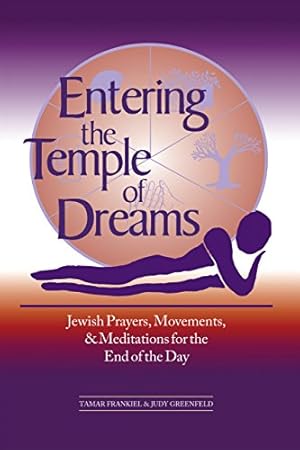 Seller image for Entering the Temple of Dreams: Jewish Prayers, Movements, and Meditations for the End of the Day for sale by -OnTimeBooks-