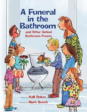 Bild des Verkufers fr A Funeral in the Bathroom: And Other School Poems (Paperback or Softback) zum Verkauf von BargainBookStores