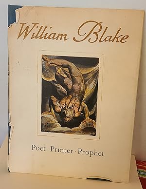 A Study of the Illuminated Books of William Blake: Poet Printer Prophet