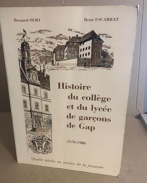 Seller image for Histoire du college et du lyce de garons de Gap (1576-1986 ) for sale by librairie philippe arnaiz