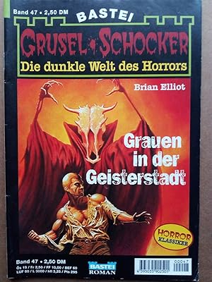 Seller image for Grauen in der Geisterstadt. Grusel-Schocker : die dunkle Welt des Horrors 47 for sale by Versandantiquariat Jena