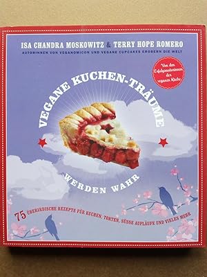 Seller image for Vegane Kuchen-Trume werden wahr - 75 berirdische Rezepte fr Kuchen, Torten, se Auflufe und vieles mehr for sale by Versandantiquariat Jena