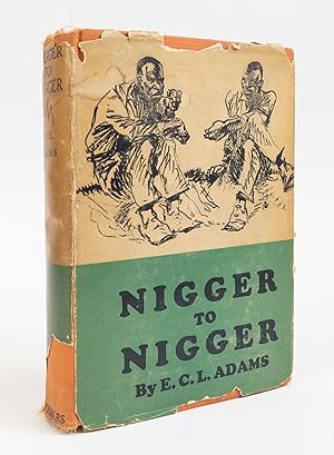 Seller image for NIGGER TO NIGGER for sale by Second Story Books, ABAA