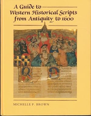 Seller image for A Guide to Western Historical Scripts, from Antiquity to 1600. for sale by Rnnells Antikvariat AB