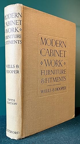 Imagen del vendedor de MODERN CABINET WORK, FURNITURE & FITMENTS. An Account of the Theory & Practice in the Production of all Kinds of Cabinet Work & Furniture, with Chapters on the Growth and Progress of Design and Construction, Illustrated by over 1000 Practical Workshop Drawings, Photographs & Original Designs. Fifth Edition Revised with additional Illustrations. a la venta por Chaucer Bookshop ABA ILAB