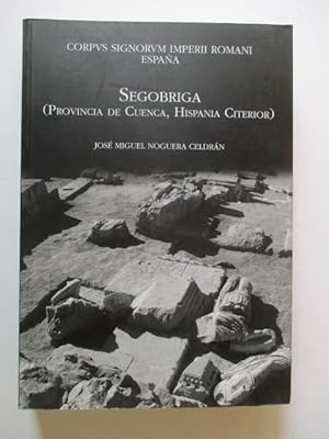 Imagen del vendedor de Segobriga (Provincia de Cuenca, Hispania Citerior) a la venta por GREENSLEEVES BOOKS