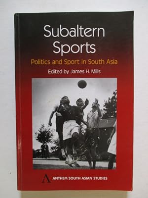 Seller image for Subaltern Sports: Politics and Sport in South Asia for sale by GREENSLEEVES BOOKS