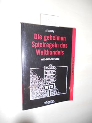 Seller image for Die geheimen Spielregeln des Welthandels. WTO - GATS - TRIPS - MAI. for sale by Klaus Ennsthaler - Mister Book